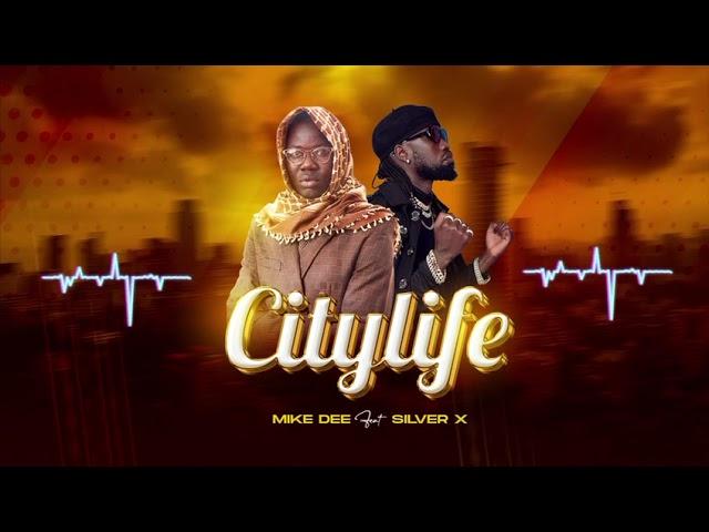 Mike Dee ft. Silver X -  Citylife (MP4 Audio)