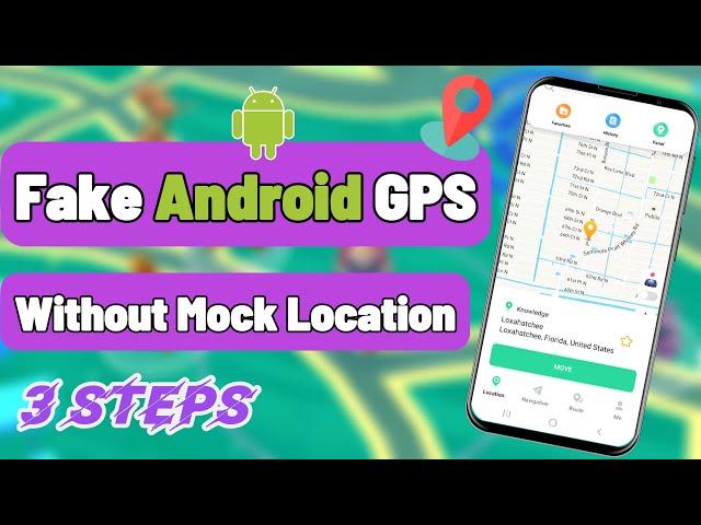 How to Fake Android GPS  Without Mocking Location in 2024