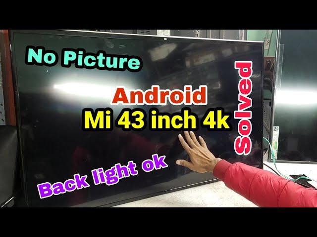 Mi 43inch Android 4K//NO Picture Solution