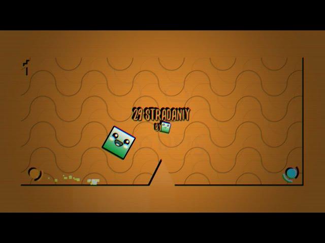 29 stradaniy By Chivanden (Me) | Geometry Dash