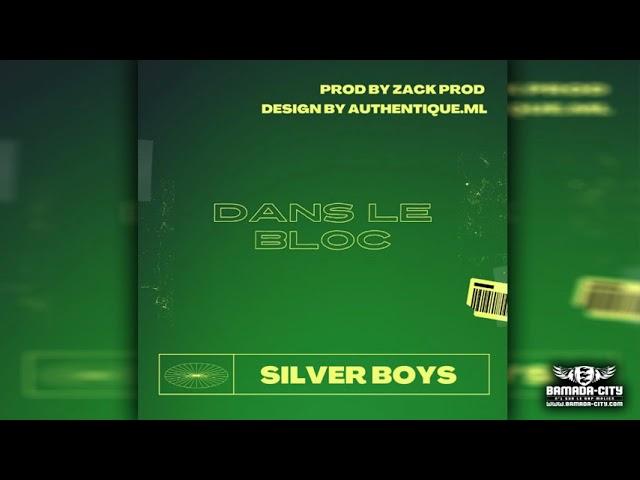 SILVER BOYS - DANS LE BLOC