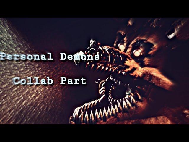 Personal Demons Collab Part for ENFORMA (SFM)