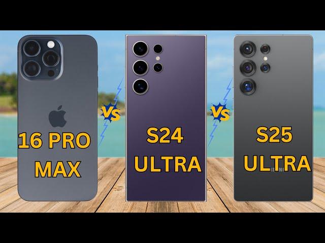 Samsung Galaxy S25 Ultra Vs iPhone 16 Pro Max Vs Samsung S24 Ultra | S25 Ultra Specs Review