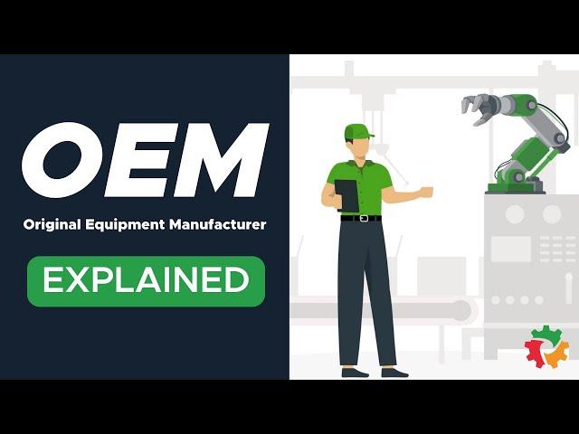 What is OEM? Original Equipment Manufacturer Explained