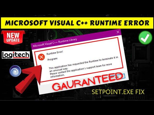 Microsoft visual C++ Runtime Error This application has requested the runtime to terminate Fix