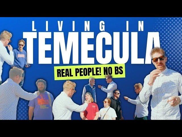 What's it REALLY like Living in Temecula? Real Residents. No BS.