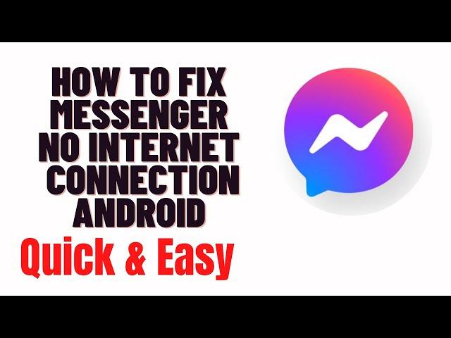 how to fix messenger no internet connection android,how to fix messenger no internet connection