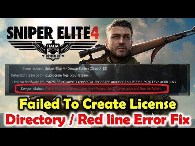 sniper elite 4 I Red line error FIX I Failed to create license directory please check steam path I W