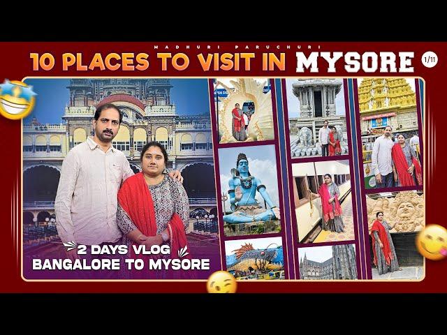 10 Places To Visit In Mysore In 2Days | Weekend Vlog | Bangalore To Mysore Vlog