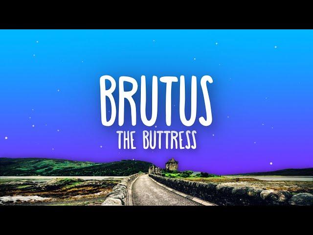 Buttress - Brutus (Lyrics)