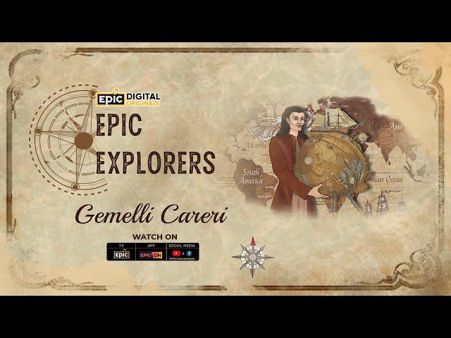 Epic Explorers - Gemelli Careri | EPIC Digital Originals | Italian Traveller | World Explorers