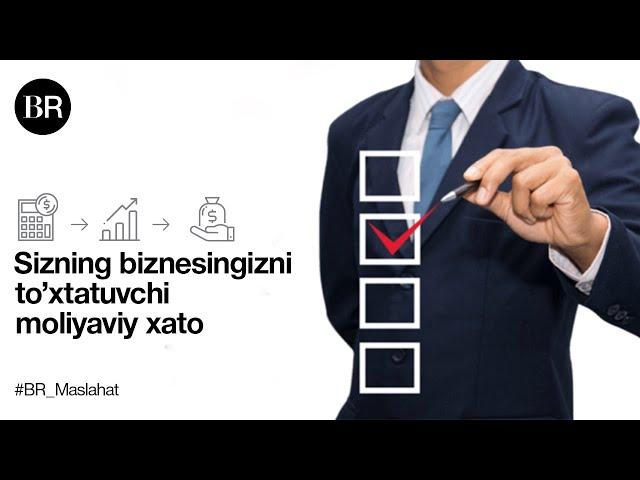 Sizning biznesingizni to'xtatuvchi moliyaviy xato