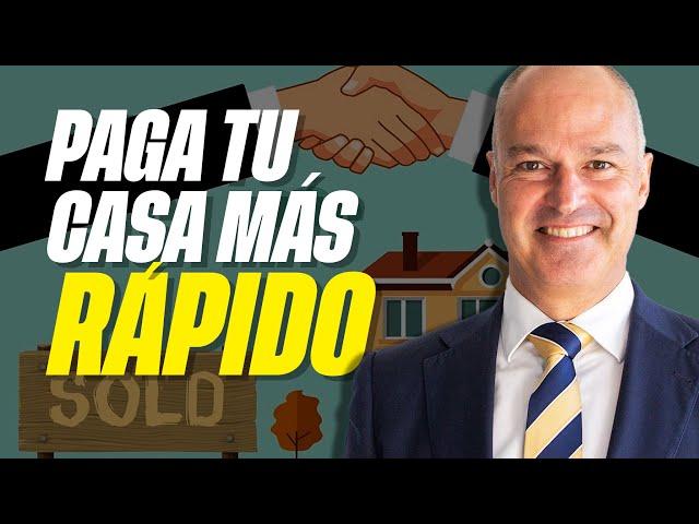  Cómo PAGAR tu HIPOTECA MÁS RÁPIDO [El Secreto para Pagar tu Casa en Menos Tiempo]