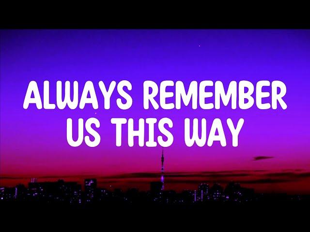 Lady Gaga- Always Remember Us This Way (DJ Tons Remix) Lyrics |