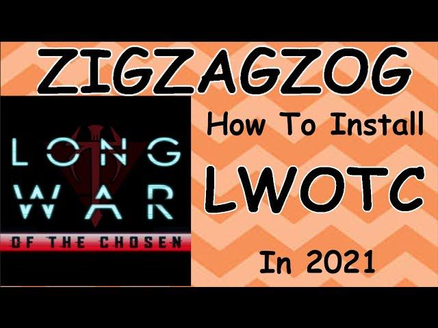 How To Install Long War of the Chosen in 2021