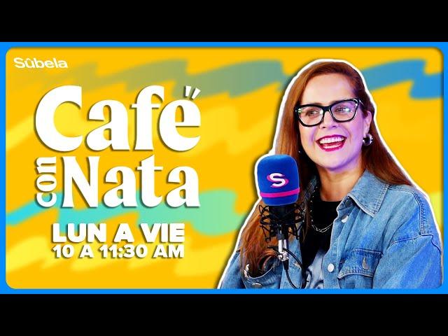 Café con Nata con Natalia Valdebenito | Súbela News | Paula Rivas 