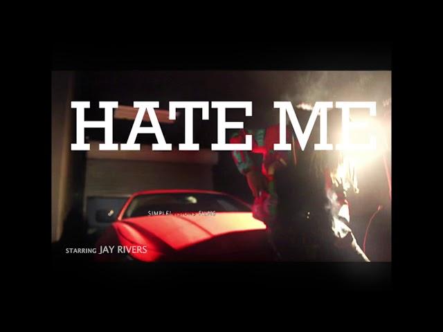 JayRivers "Hate Me"