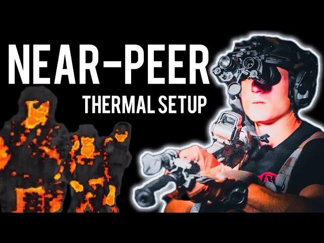 Thermal Setup to Make You a Near Peer Threat