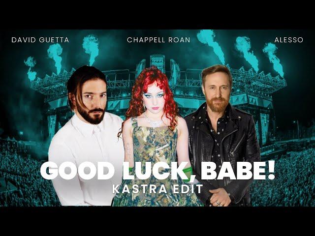 Chappell Roan x David Guetta - Good Luck Babe vs. Titanium (Kastra Edit) | MASHUP MONDAY