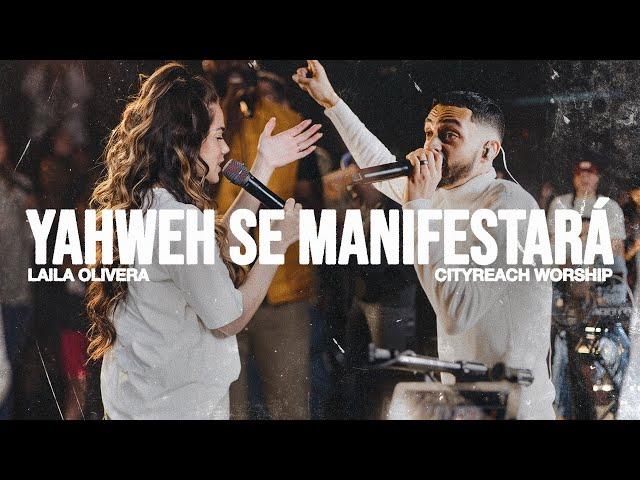 Yahweh Se Manifestará - Oasis Ministry Cover | CityReach Worship (feat. Laila Olivera)