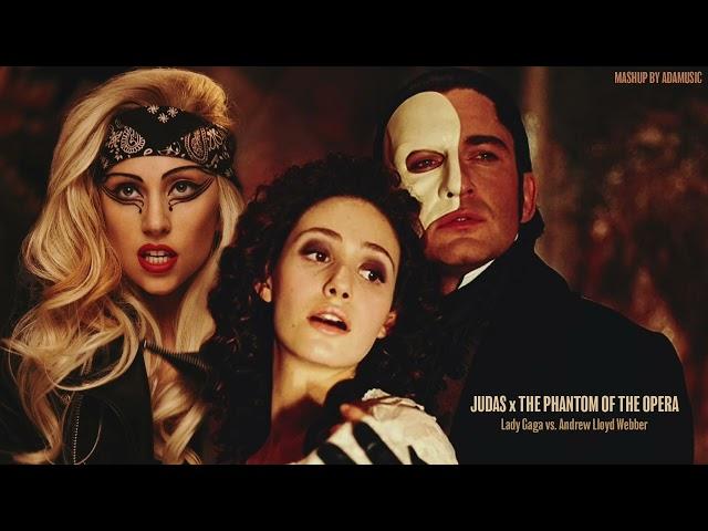 JUDAS x THE PHANTOM OF THE OPERA | Lady Gaga & Andrew Lloyd Webber (Adamusic Mashup)