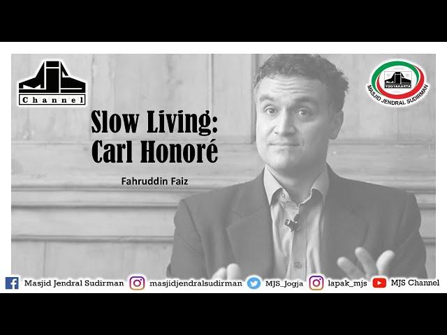 Ngaji Filsafat 452 : Carl Honore  - Slow Living