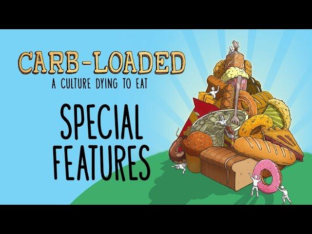 Carb-Loaded: A Culture Dying to Eat – Special Features –