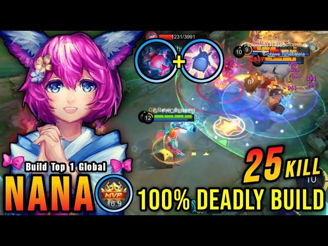 Nana 25 Kills!! Insane One Shot Damage Build 100% Deadly!! - Build Top 1 Global Nana ~ MLBB