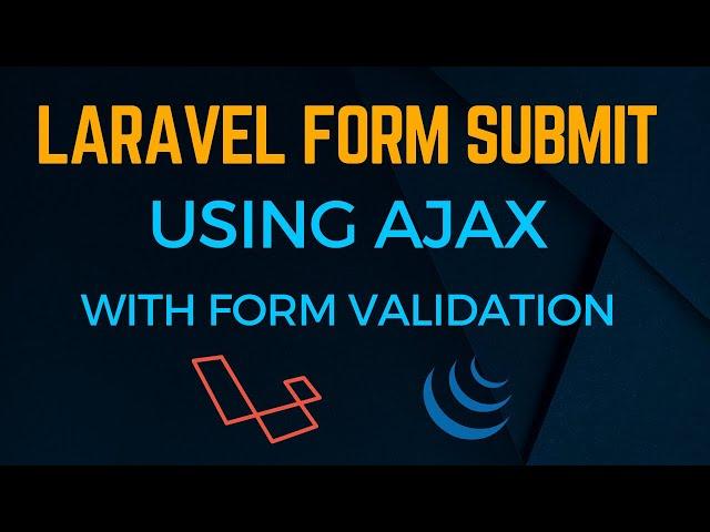 Laravel AJAX Form Submit | Form Validation jQuery | No Page Reload!