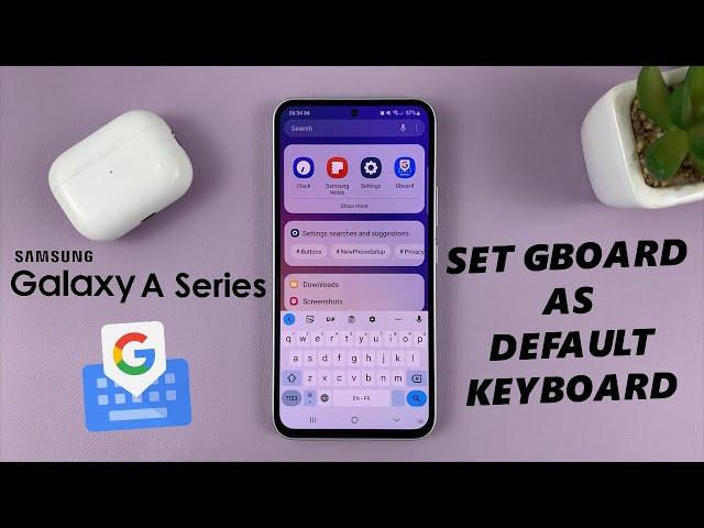 How To Make Gboard (Google Keyboard) Your Default Keyboard On Samsung Galaxy A14, A23, A34, A54