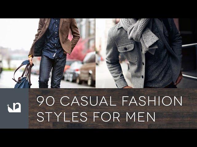 90 Casual Fashion Styles For Men