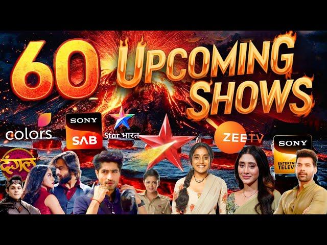 60 Upcoming Shows  Star Plus, SAB TV, Colors TV, Sony TV, Zee TV, Star Bharat | New Serials 2025