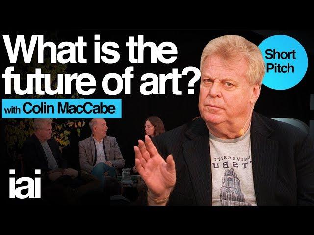 What is the Future of Art? | Colin MacCabe