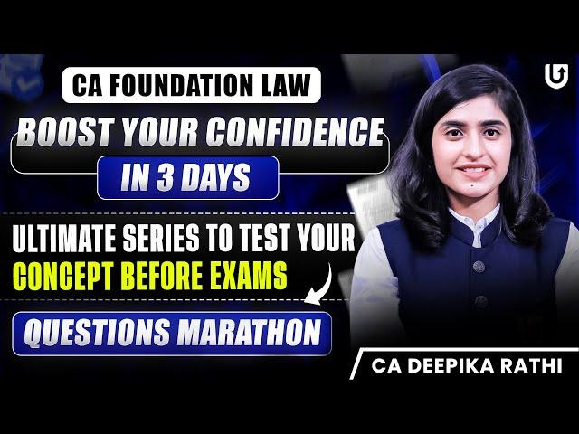 Boost Your Confidence in 3 Days! | Ultimate Law Marathon for CA Foundation Jan25 | CA Deepika Rathi