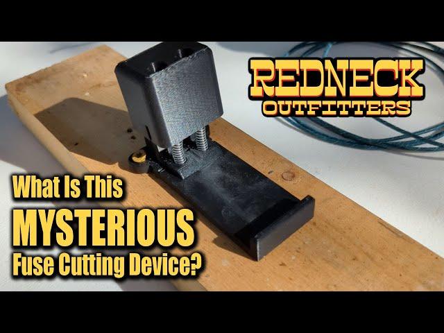 This might be the fastest fuse cutter for cheap | Redneck Outfitters Exclusive Product