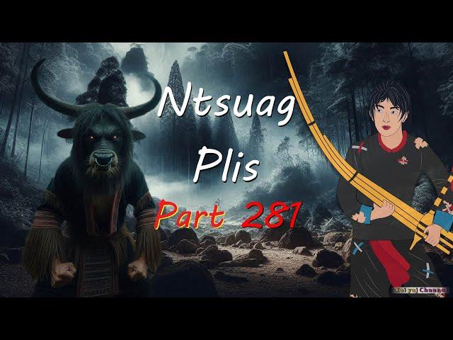 Ntsuag Plis (Part 281) Tus Dab Nyuj Qub 24/05/2024