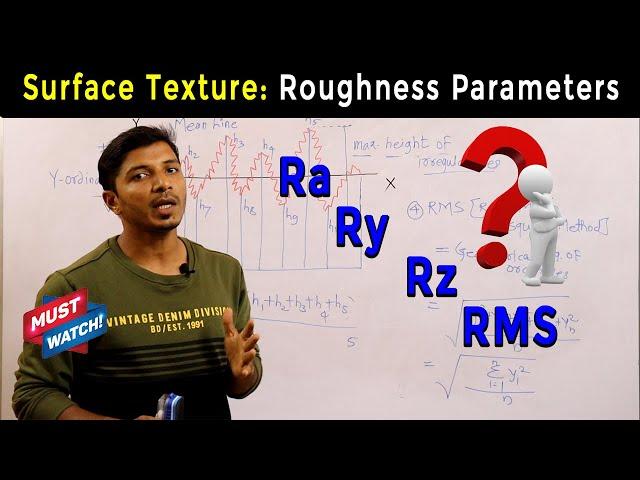 Lecture 08: Surface Texture II Surface Roughness & Waviness I Roughness Parameters I Ra, Ry, Rz, RMS