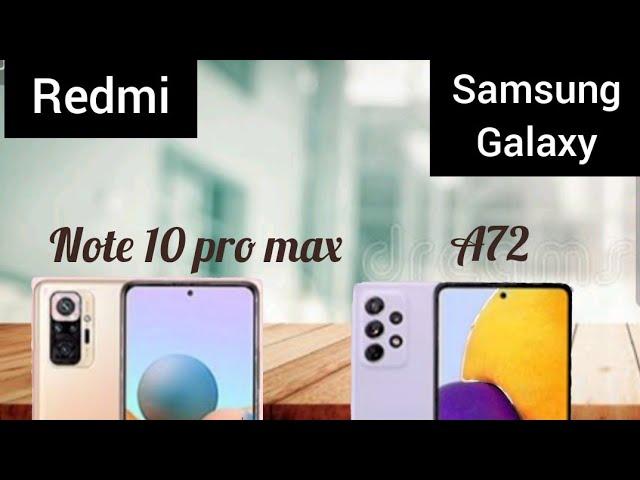 xiaomi redmi note 10pro max vs samsung galaxy A72 comparison video#nvsshow#xiaomi#samsung