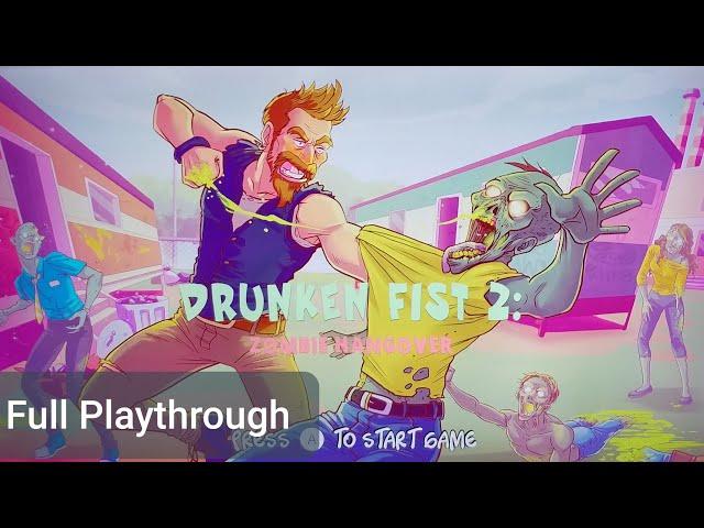 Drunken Fist 2 : Zombie Hangover Full Playthrough