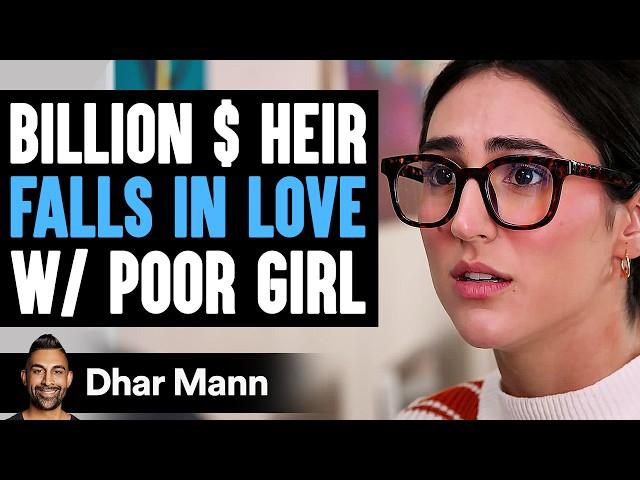 BILLION $ HEIR Falls In Love With POOR GIRL, What Happens Next Is Shocking | Dhar Mann Studios