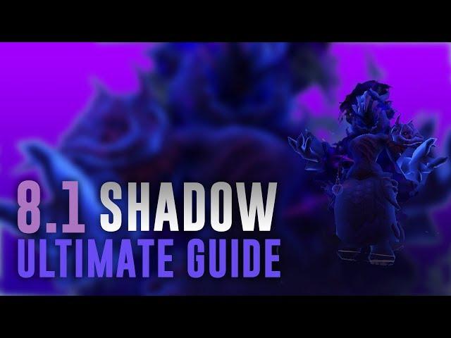 Ultimate Shadow PvE Guide for Raids/Mythic+ in BFA 8.1