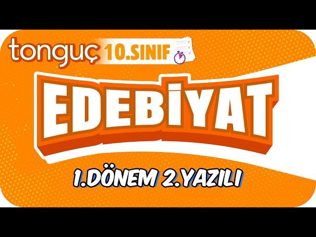 10.Sınıf Edebiyat 1.Dönem 2.Yazılıya Hazırlık  #2024