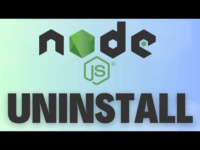 How to completely remove Node.js from Windows 10 & Windows 11