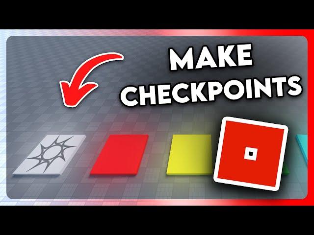 How to Make a Checkpoint in Roblox Studio (Step By Step)