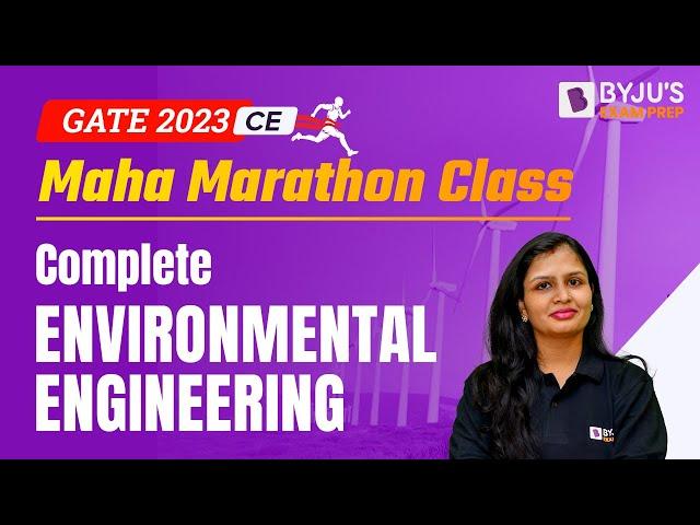 Complete Environmental Engineering Marathon Class | GATE 2023 Civil Engineering (CE) Exam Prep