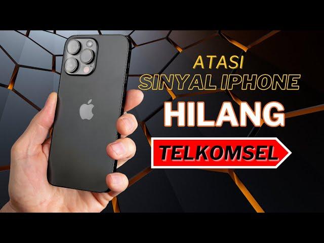 Atasi sinyal iPhone Tidak Muncul Pengguna Telkomsel (100% Berfungsi Normal)