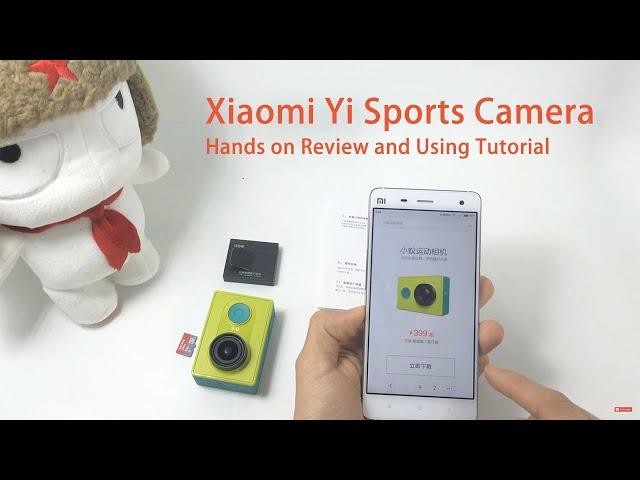 Xiaomi Yi Sports Camera Hands On review and Using Tutorial