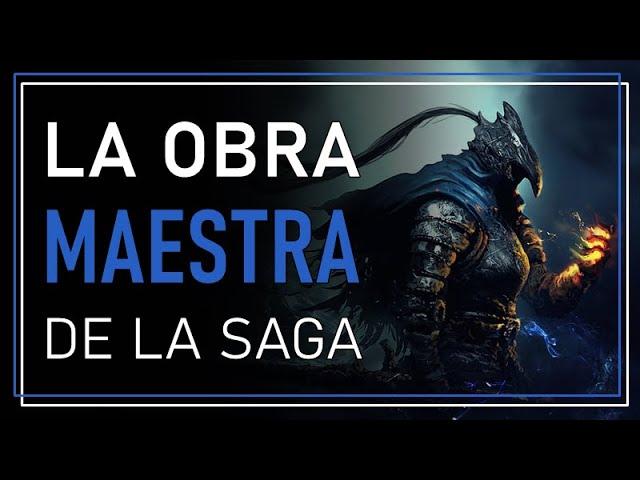 DARK SOULS: La Obra Maestra de la Saga