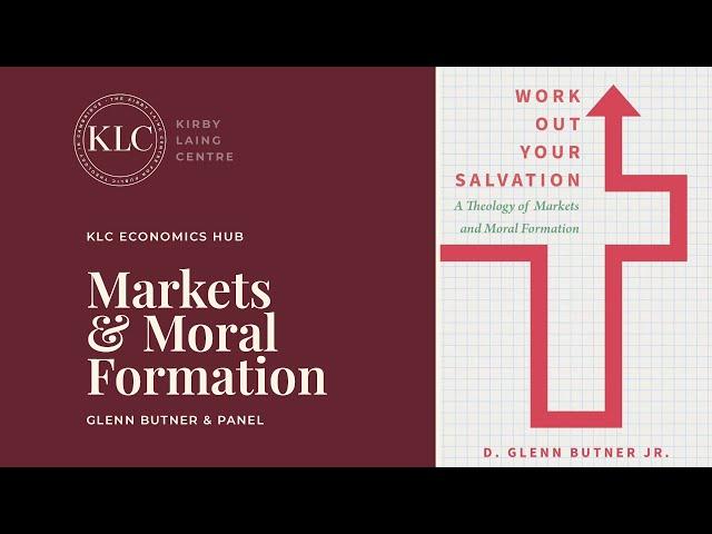 Markets & Moral Formation | Dr Glenn Butner