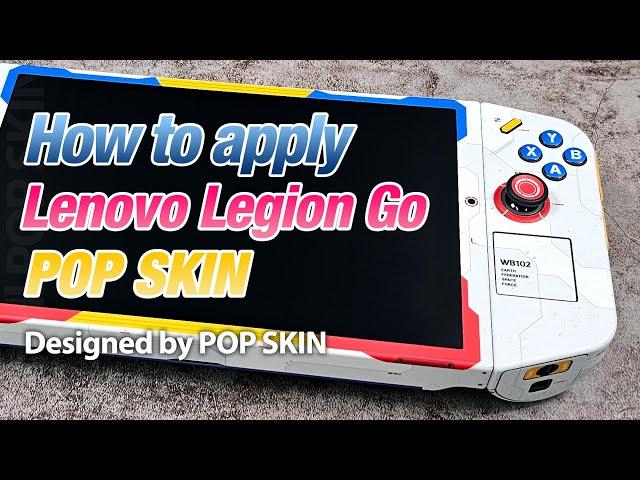 How to apply Lenovo Legion Go POP SKIN (English subtitles)